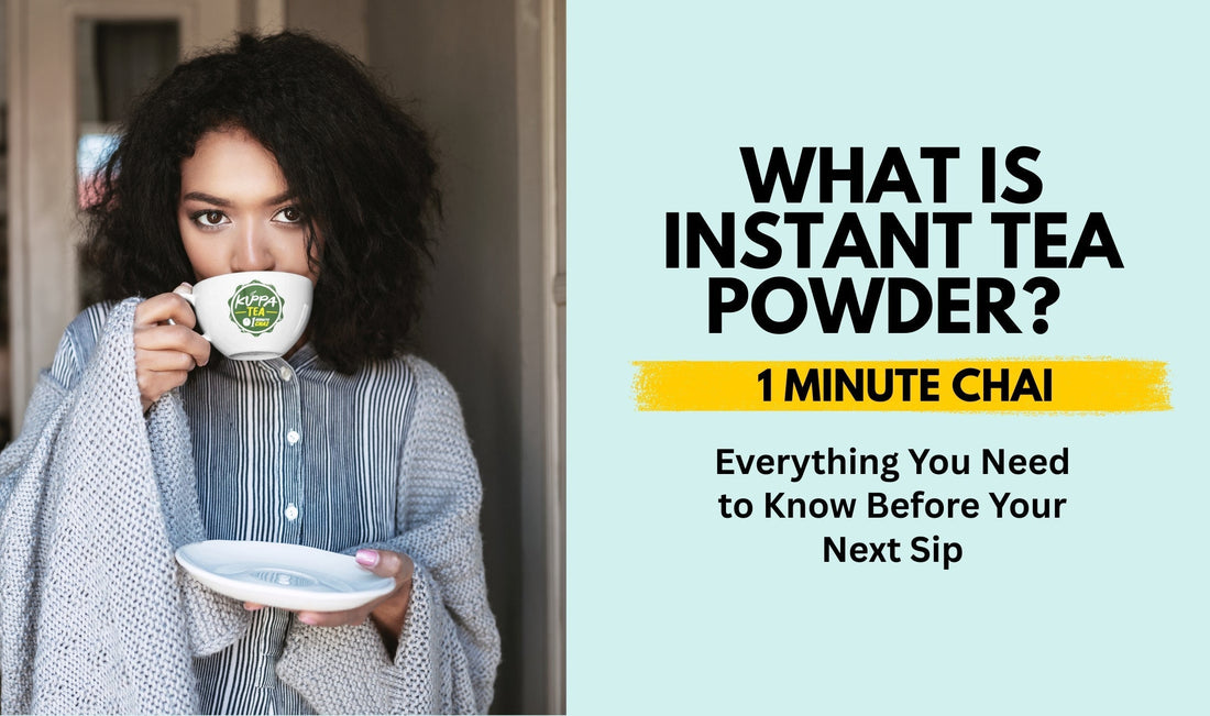 What Is Instant Tea Powder? Everything You Need to Know Before Your Next Sip ☕️